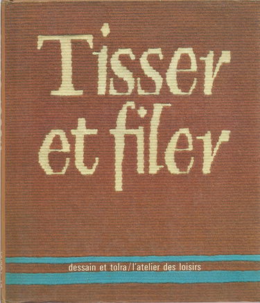 Tisser Et Filer Desain Et Tolra