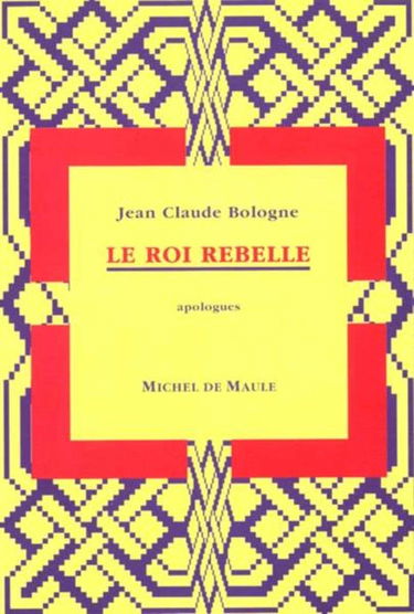 Le roi rebelle