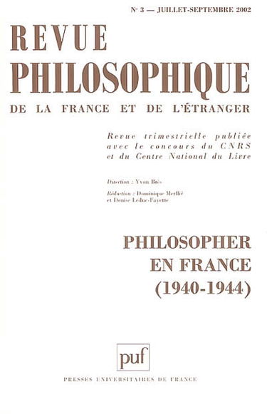 Revue philosophique, n° 3 (2002). Philosopher en France (1940-1944)