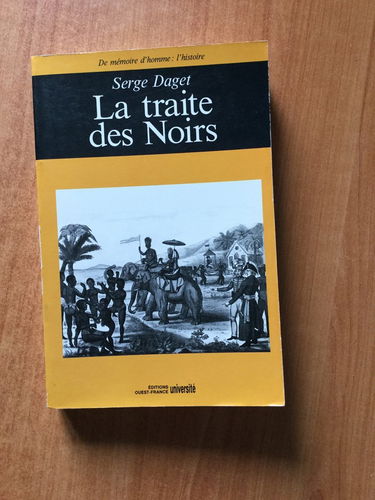 La Traite des Noirs : bastilles négrières et velléités abolitionnistes