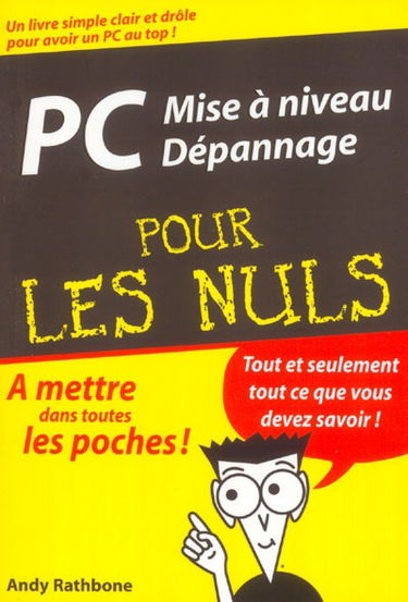 PC mise à niveau et dépannage pour les nuls : éd Windows Vista