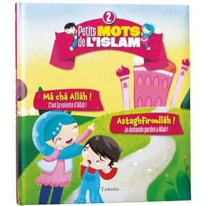 Petits mots de l'islam (2) Mâ châ Allâh ! Astaghfiroullâh !