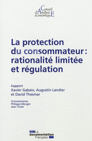 La protection du consommateur : rationalité limitée et régulation