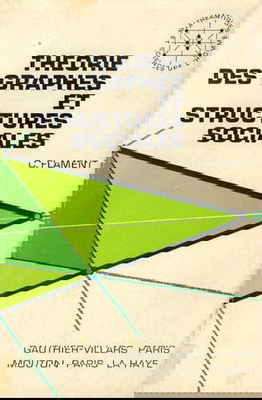 Claude Flament. Théorie des graphes et structures sociales