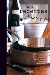 Les recettes de ma mère
