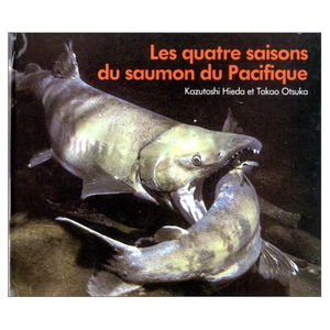 Les Quatre saisons du saumon du Pacifique