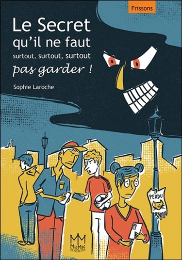 Couverture de Le secret qu'il ne faut surtout, surtout, surtout pas garder !