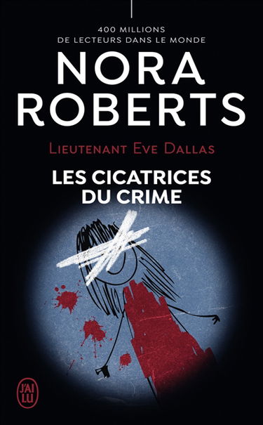 Lieutenant Eve Dallas. Vol. 54. Les cicatrices du crime