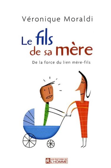 Le fils de sa mère : de la force du lien mère-fils