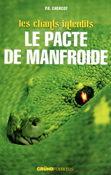 Les chants interdits. Vol. 3. Le pacte de Manfroide
