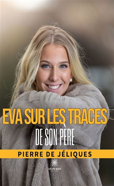 Eva sur les traces de son père