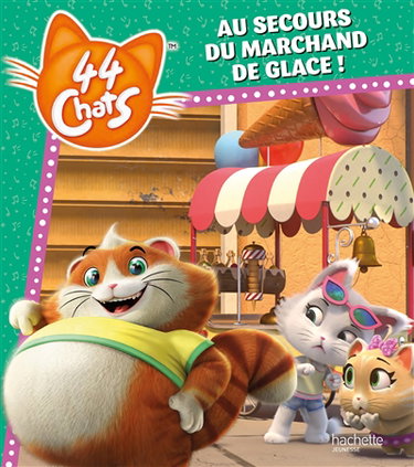 Couverture de 44 chats. Au secours du marchand de glace !