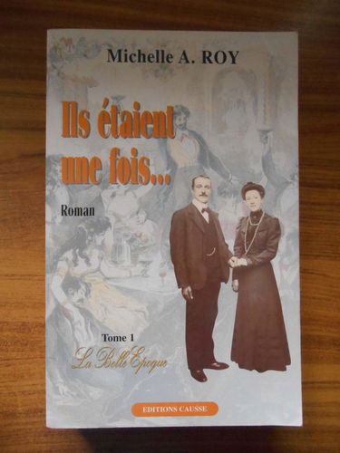 Ils étaient une fois.... Vol. 1. La Belle Epoque