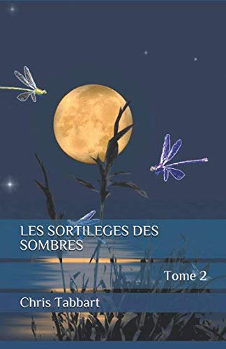 LES SORTILÈGES DES SOMBRES: Tome 2