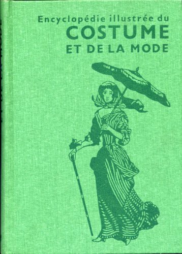 Couverture de Encyclopédie illustrée du costume et de la mode par Ludmila Kybalovà, Olga Herbenovà, Milena Lamarova. Préface de Claude-Salvy