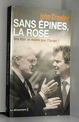 Sans épines, la rose : le blairisme, un modèle pour l'Europe ?
