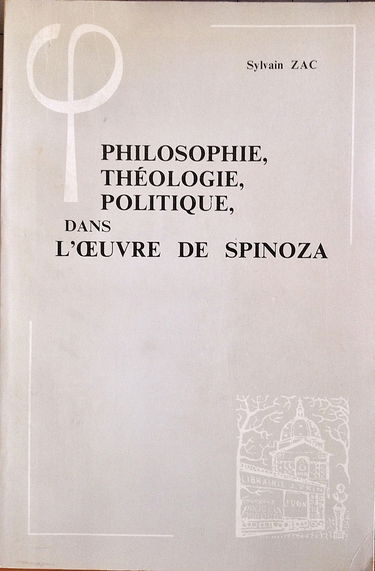 Philosophie, théologie, politique dans l'oeuvre de Spinoza (Bibliothèque d'histoire de la philosophie)