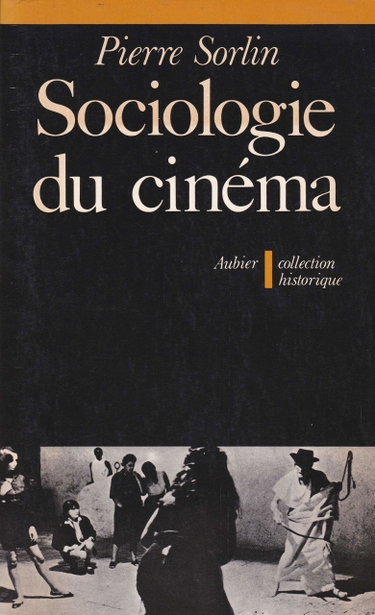Couverture de Sociologie du cinéma : ouverture pour l'histoire de demain