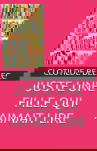 JUSTE UNE FILLE QUI AIMAIT LIRE