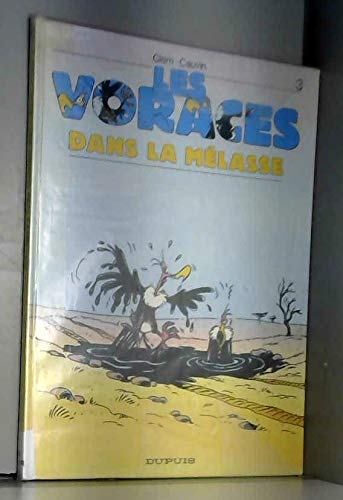 Les Voraces. Vol. 3. Dans la mélasse