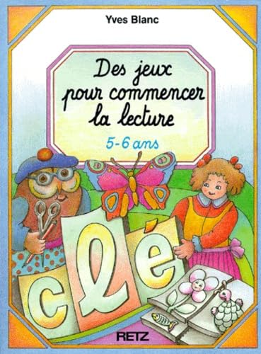Des Jeux pour commencer la lecture : 5-6 ans