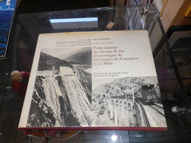 Petite histoire du chemin de fer de montagne de Saint-Georges-de-Commiers à La Mure, Isère : Premier train électrifié de France, merveille du Dauphiné