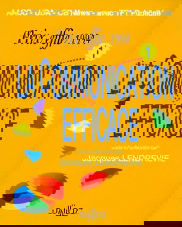 La communication efficace : prix effie : recueil des campagnes primées en 1994