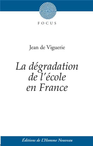 La dégradation de l'école en France. Histoire de l'éducation des filles