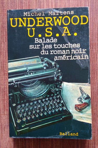 Underwood U.S.A. Balade sur les touches du roman noir américain
