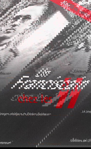 Un franciscain chez les SS : le témoignage véridique de Géréon Goldmann. Le chiffonnier de Tokyo