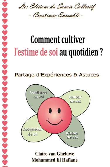 Couverture de Comment cultiver l'estime de soi au quotidien ?: Partage d'Expériences & Astuces