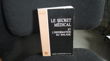 Le Secret médical et l'information du malade