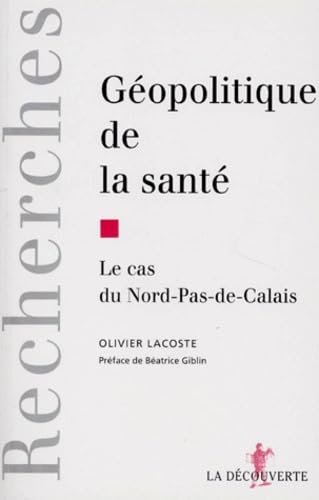 Géopolitique de la santé : le cas du Nord-Pas-de-Calais