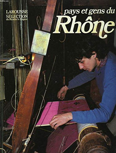 Pays et gens du Rhône