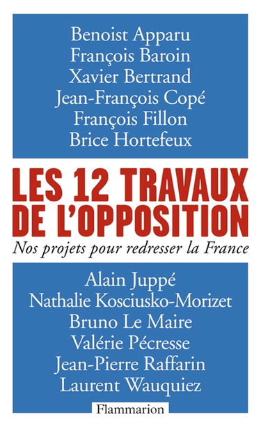 Les 12 travaux de l'opposition : nos projets pour redresser la France