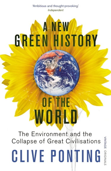 Couverture de A New Green History Of The World: The Environment and the Collapse of Great Civilizations