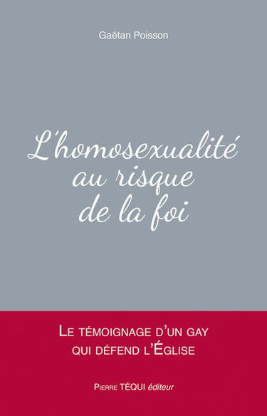 L'homosexualité au risque de la foi : le témoignage d'un gay qui défend l'Eglise