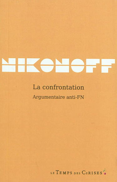 La confrontation : argumentaire anti-FN