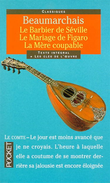 Le barbier de Séville. Le mariage de Figaro. La mère coupable