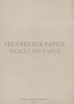 Couverture de Oeuvres sur Papier du XVIè au XX è siècle-Works On Paper - Catalogue de l'exposition du 9/04 au 16/04/2013- 31 pièces- Français/English-CAMPAGNOLA-CARRACI-VANNI-de LA HYRE-DORIGNY-JOUVENET-RIGAUD-VERDIER-WATTEAU-TIEPOLO-BOUCHER-CIGNAROLLI-PIRANESI-GANDOLF