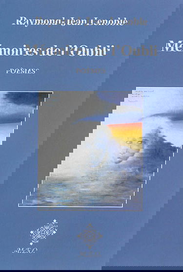 Mémoire de l'oubli : poèmes