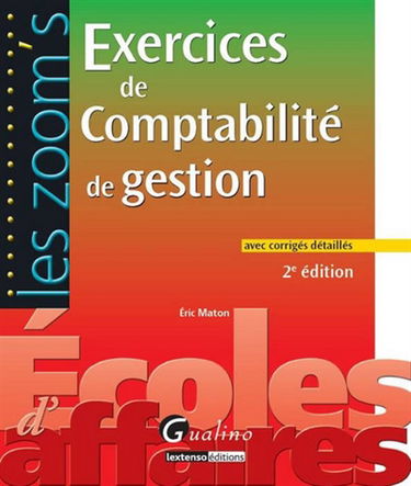 Exercices de comptabilité de gestion : avec corrigés détaillés