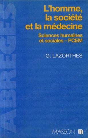 L'Homme, La Societe Et La Medecine. Sciences Humaines Et Sociales - Pcem. 2eme Edition