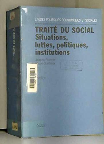 Traite du social: Situations, luttes, politiques, institutions (Etudes politiques, economiques et sociales) (French Edition)