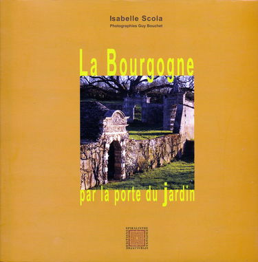 La Bourgogne, par la porte du jardin