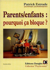 Parents-enfants, pourquoi ça bloque ?