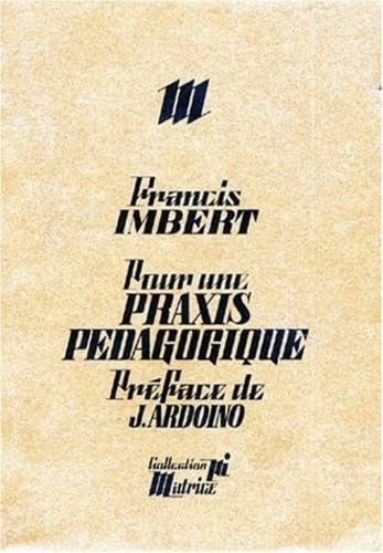 Couverture de Pour une praxis pédagogique