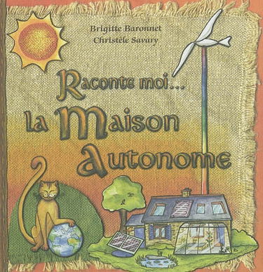 Raconte-moi... la maison autonome