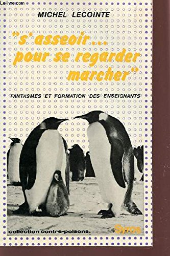 Couverture de S'asseoir... pour se regarder marcher