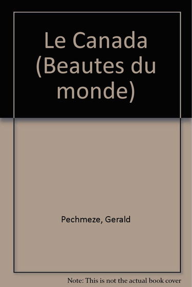 Le Canada (Beautes du monde) (French Edition)